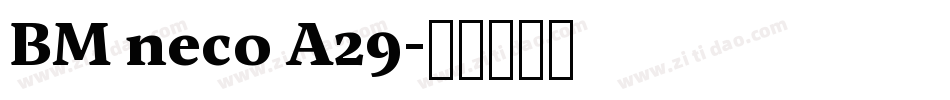 BM neco A29字体转换